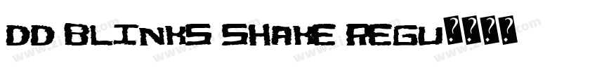 DD Blinks Shake Regu字体转换
